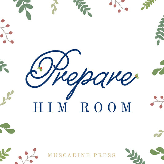Prepare Him Room