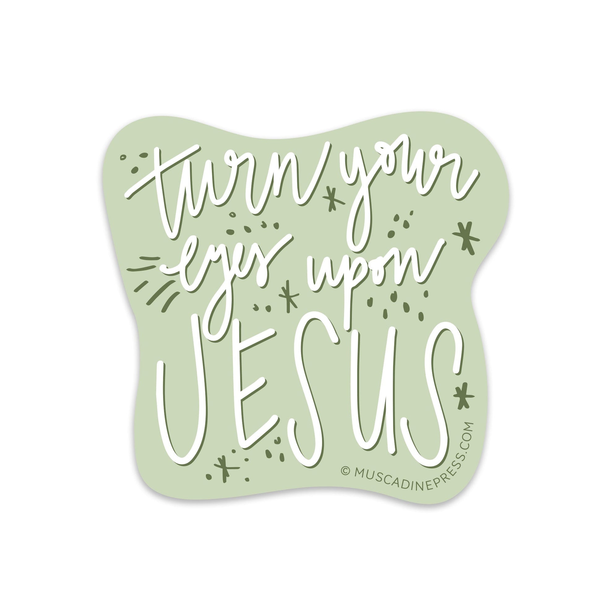Inspirational Christian Sticker, Turn Your Eyes Upon Jesus